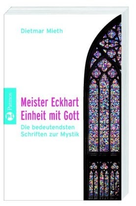 Mieth: Meister Eckhart Einheit mit Gott