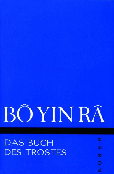 Bô Yin Râ: Das Buch des Trostes